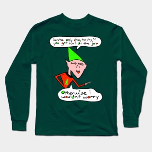 Elf Santa Claus On-The-Job Christmas Humor Long Sleeve T-Shirt